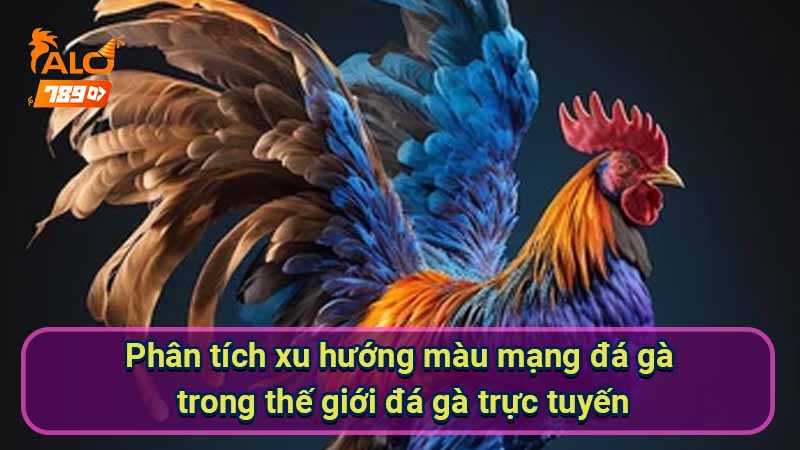 phan-tich-xu-huong-mau-mang-da-ga-trong-the-gioi-da-ga-truc-tuyen