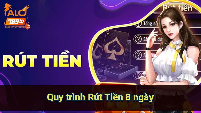 quy-trinh-rut-tien-8-ngay